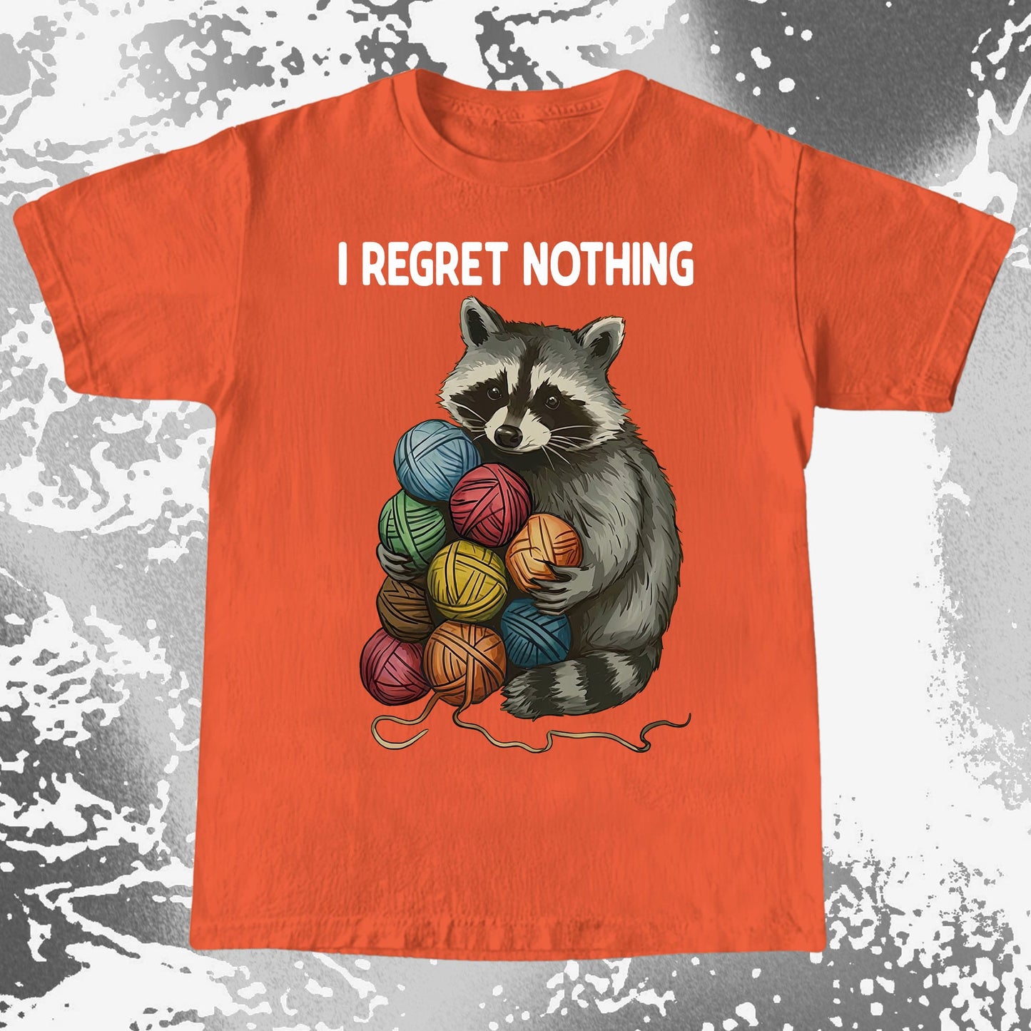 I Regret Nothing Raccoon Yarn Shirt
