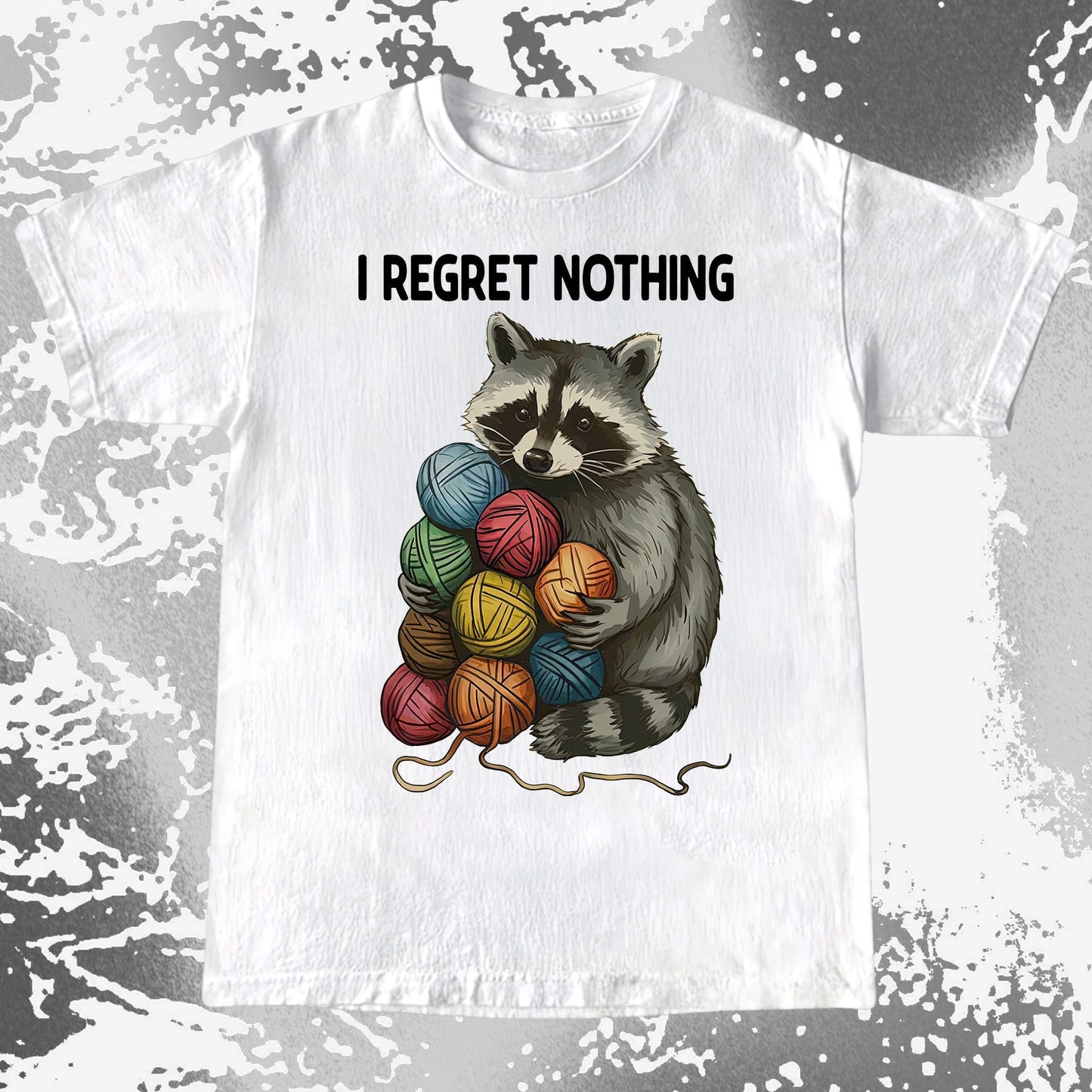 I Regret Nothing Raccoon Yarn Shirt