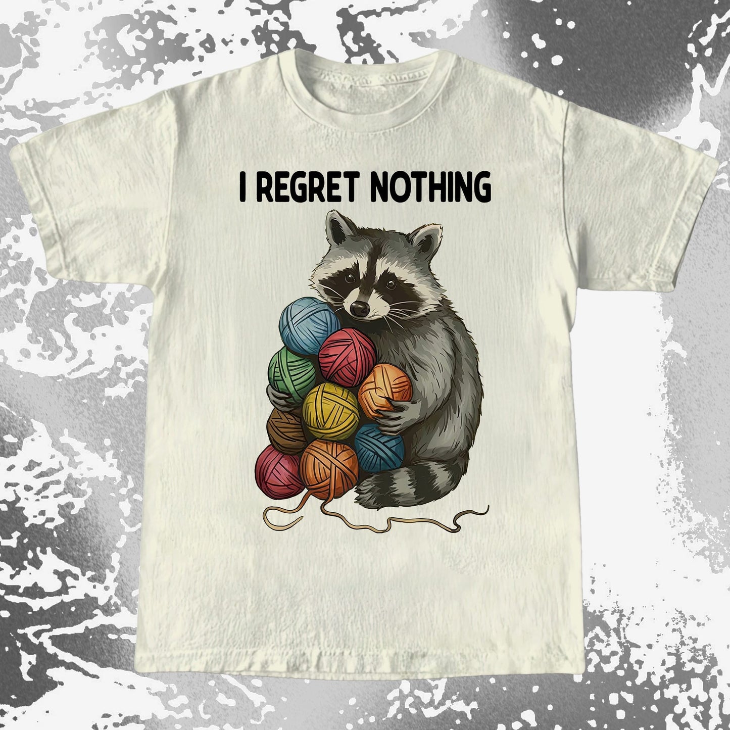 I Regret Nothing Raccoon Yarn Shirt