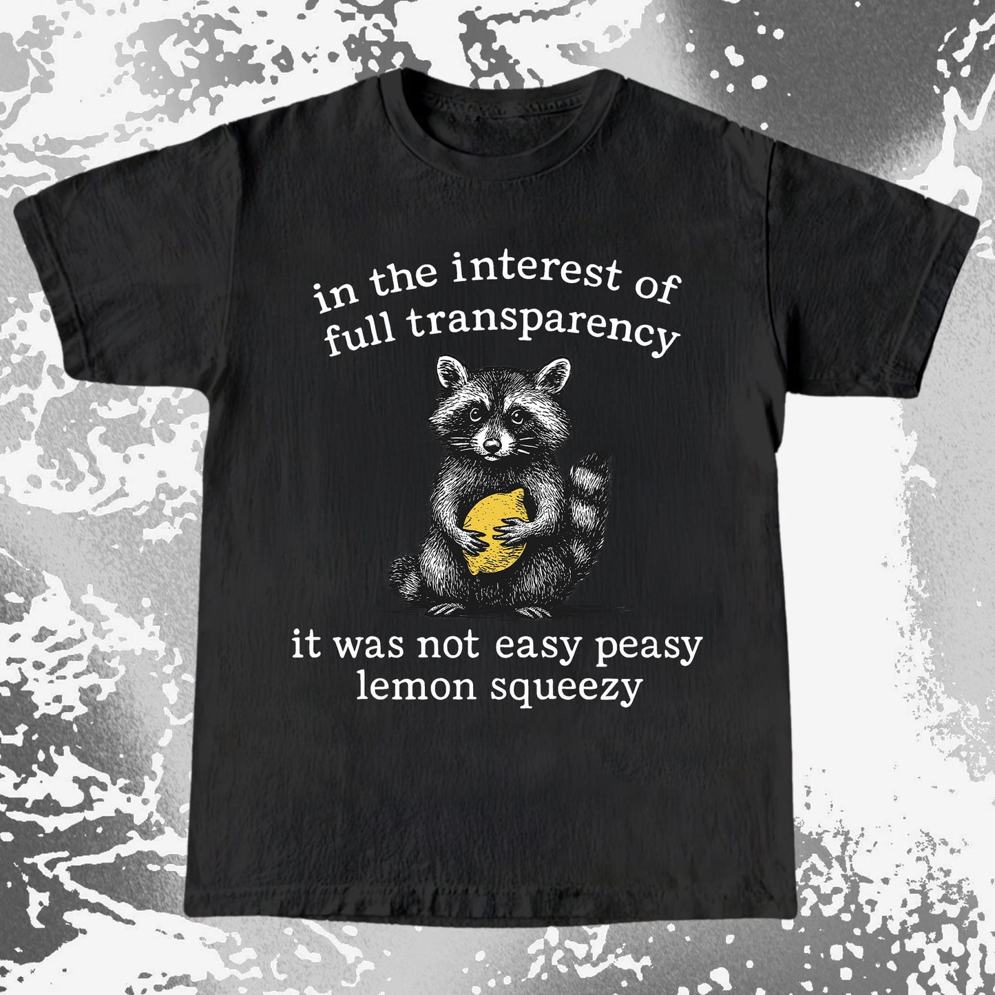 Full Transparency Not Easy Peasy Raccoon Lemon