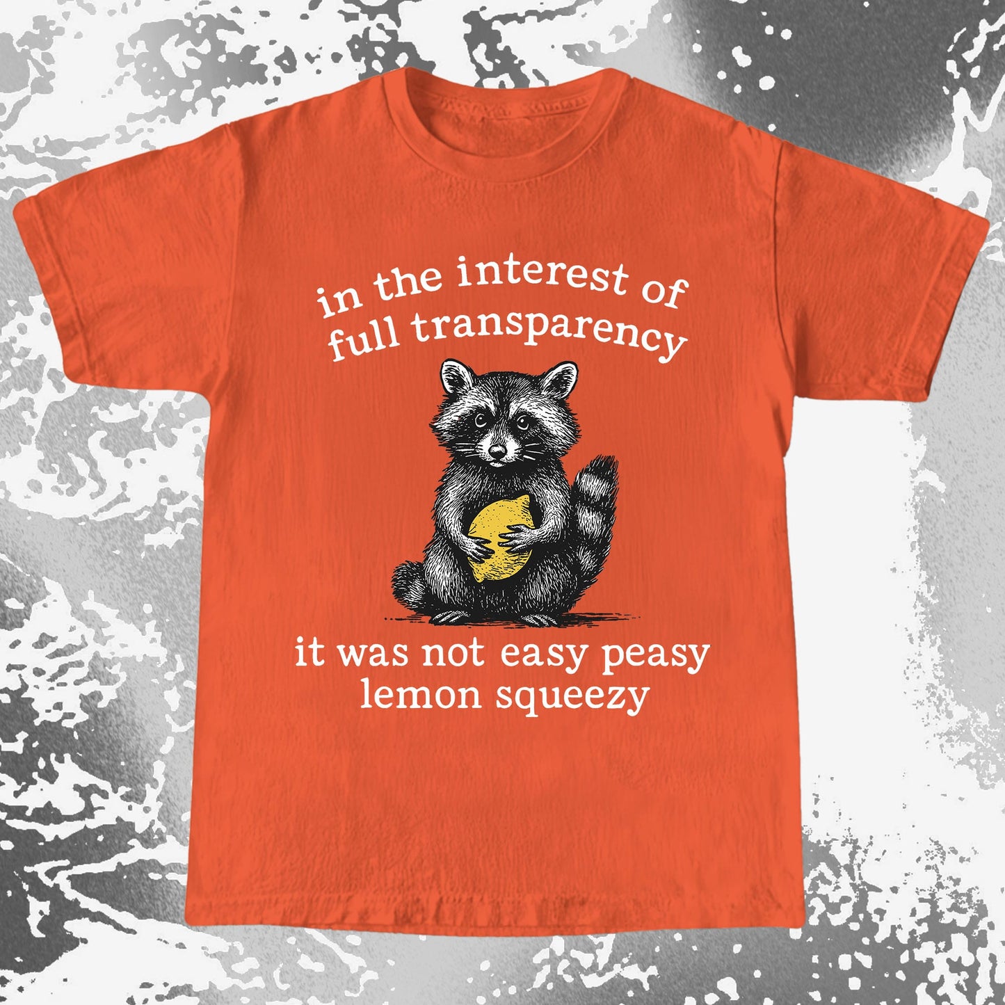 Full Transparency Not Easy Peasy Raccoon Lemon