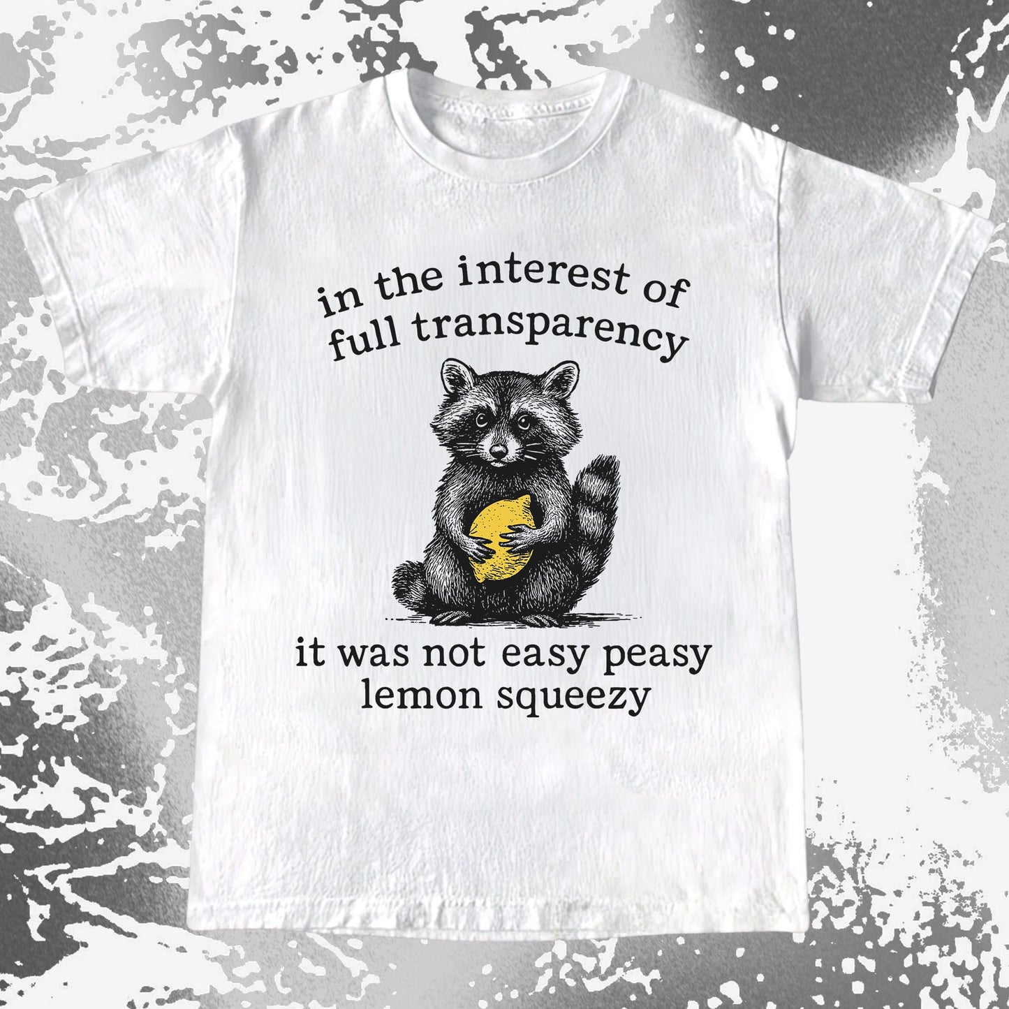 Full Transparency Not Easy Peasy Raccoon Lemon