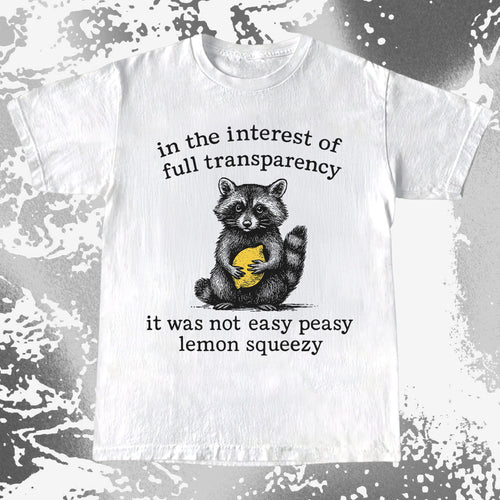 Full Transparency Not Easy Peasy Raccoon Lemon