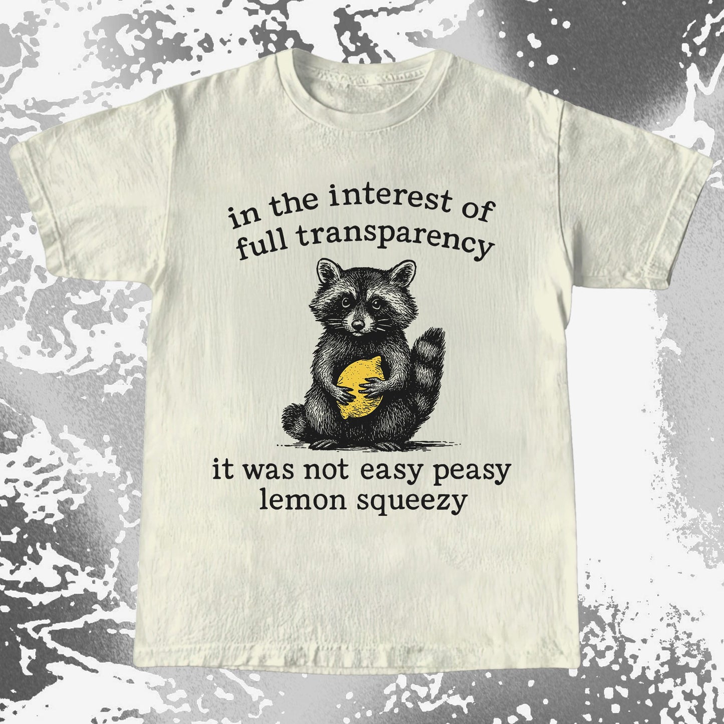 Full Transparency Not Easy Peasy Raccoon Lemon