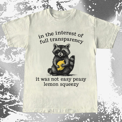 Full Transparency Not Easy Peasy Raccoon Lemon