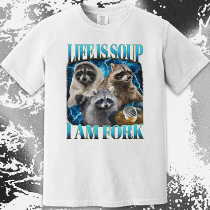 Life Is Soup I Am Fork Raccoon Shirt – Existential Meme Tee