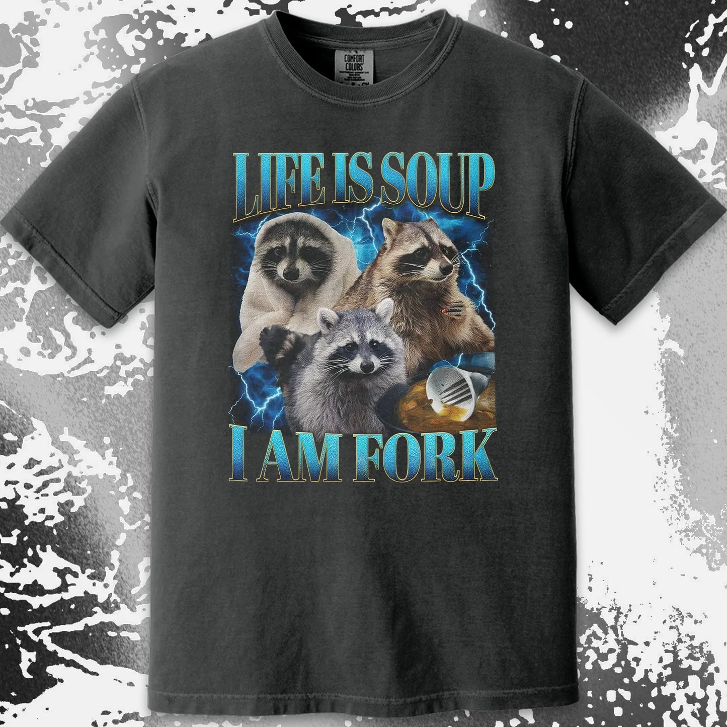 Life Is Soup I Am Fork Raccoon Shirt – Existential Meme Tee