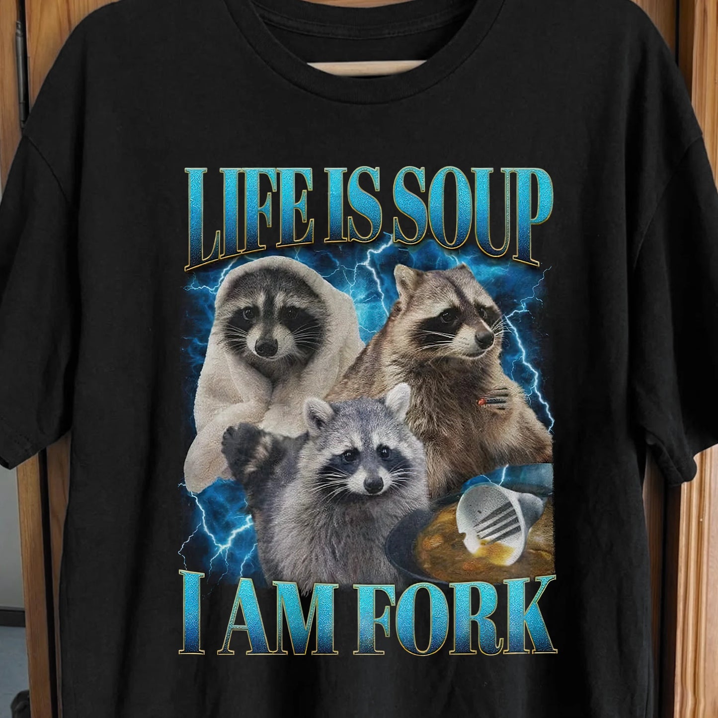 Life Is Soup I Am Fork Raccoon Shirt – Existential Meme Tee