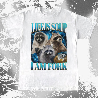 Life Is Soup I Am Fork Raccoon Shirt – Existential Meme Tee