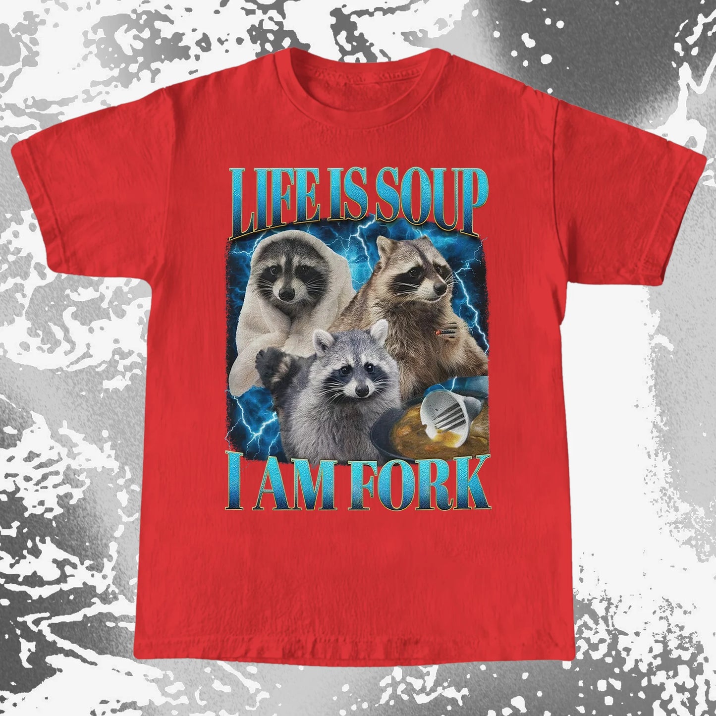 Life Is Soup I Am Fork Raccoon Shirt – Existential Meme Tee