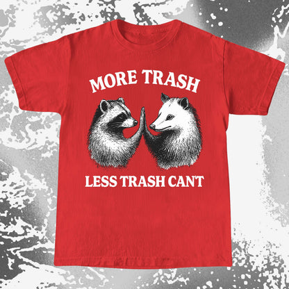 More Trash Less Trash Can’t Raccoon Opossum