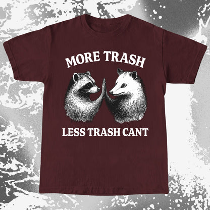 More Trash Less Trash Can’t Raccoon Opossum