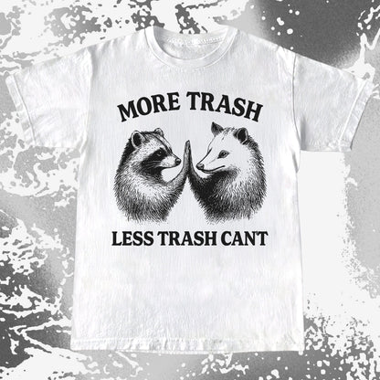 More Trash Less Trash Can’t Raccoon Opossum