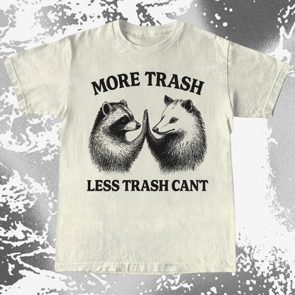 More Trash Less Trash Can’t Raccoon Opossum