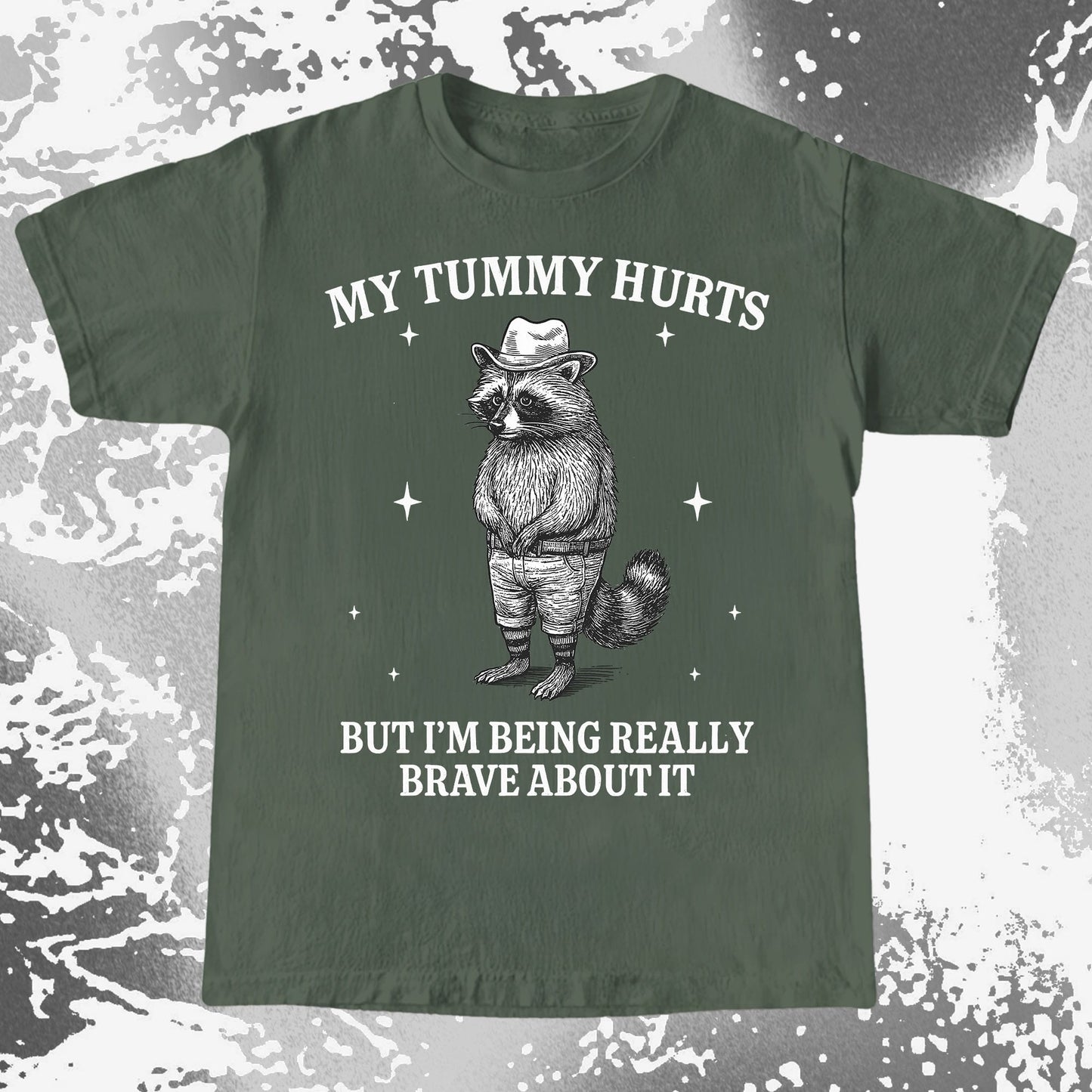 Funny Raccoon My Tummy Hurts Being Really Brave Shirt
