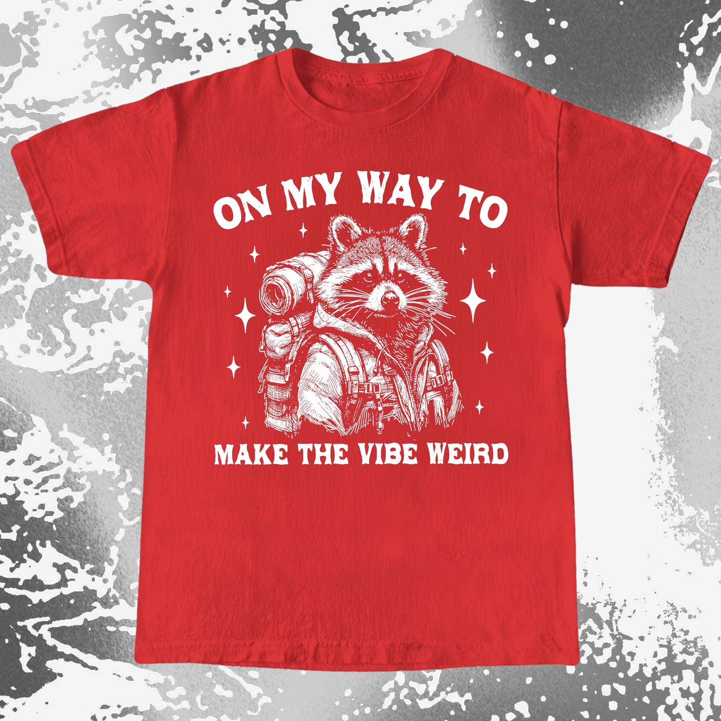 On My Way To Make The Vibe Weird Raccoon Shirt