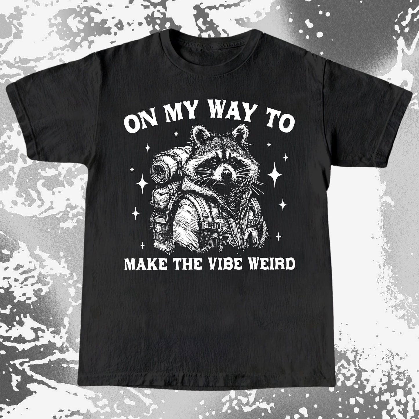 On My Way To Make The Vibe Weird Raccoon Shirt