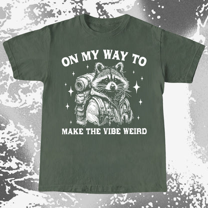 On My Way To Make The Vibe Weird Raccoon Shirt