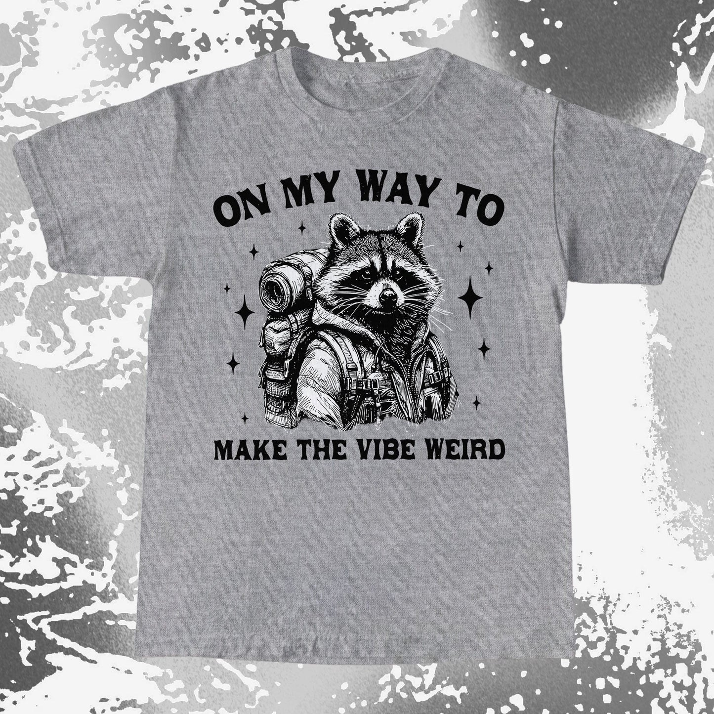 On My Way To Make The Vibe Weird Raccoon Shirt