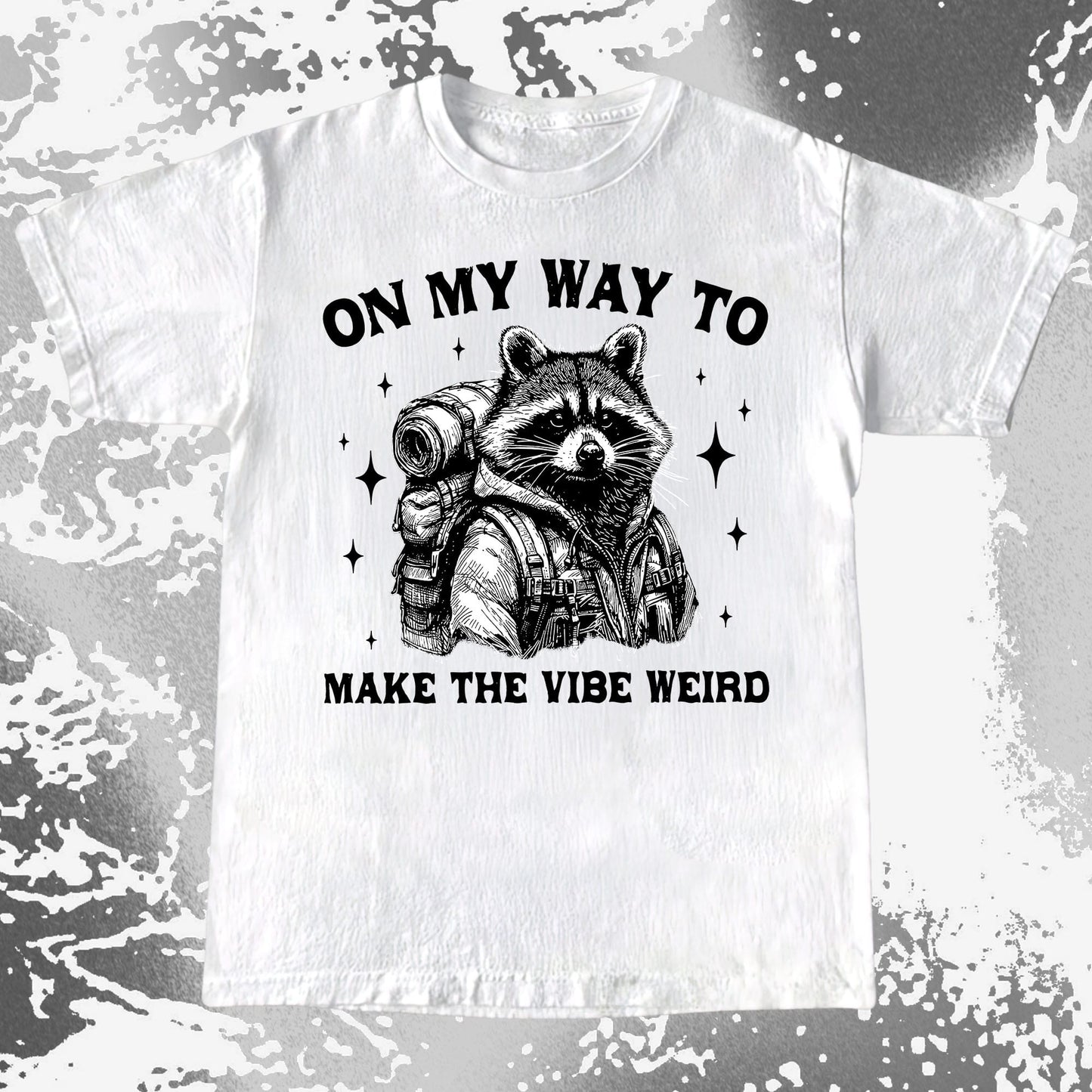 On My Way To Make The Vibe Weird Raccoon Shirt