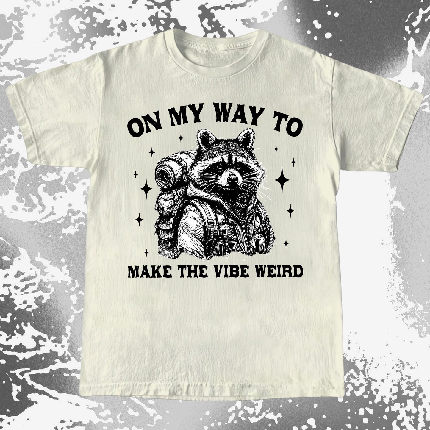 On My Way To Make The Vibe Weird Raccoon Shirt