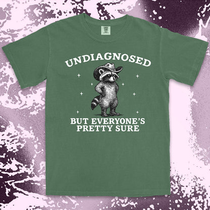 Undiagnosed But Everyone’s Pretty Sure Raccoon Shirt