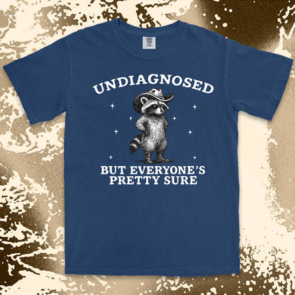 Undiagnosed But Everyone’s Pretty Sure Raccoon Shirt