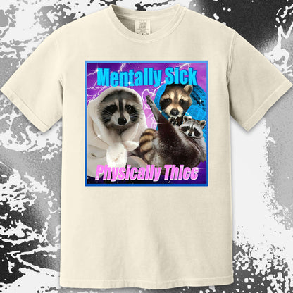 Mentally Sick Physically Thicc Raccoon T-Shirt