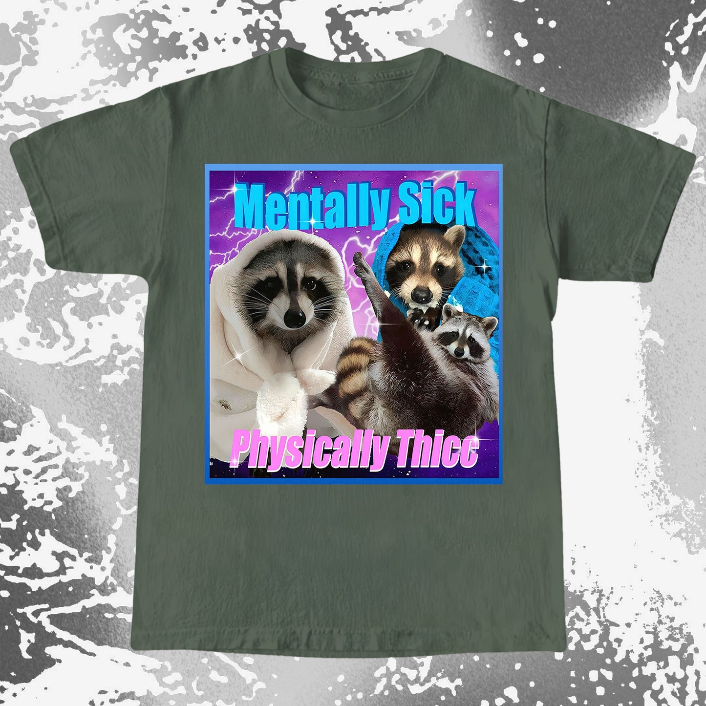 Mentally Sick Physically Thicc Raccoon T-Shirt