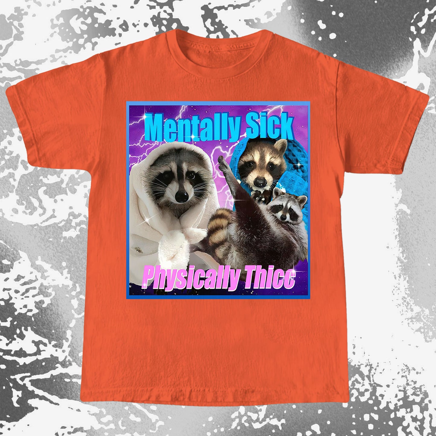 Mentally Sick Physically Thicc Raccoon T-Shirt
