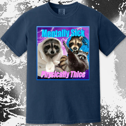 Mentally Sick Physically Thicc Raccoon T-Shirt