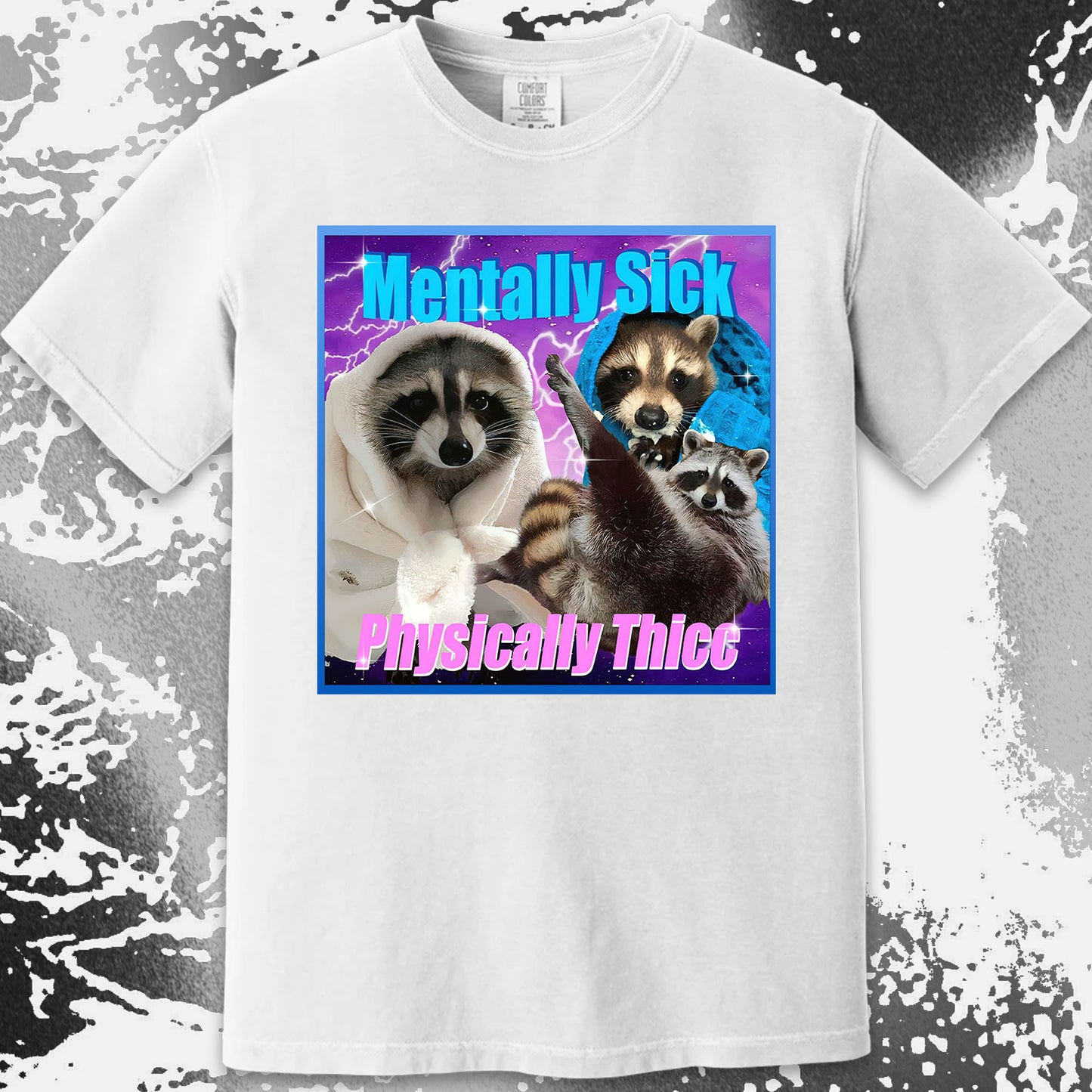 Mentally Sick Physically Thicc Raccoon T-Shirt