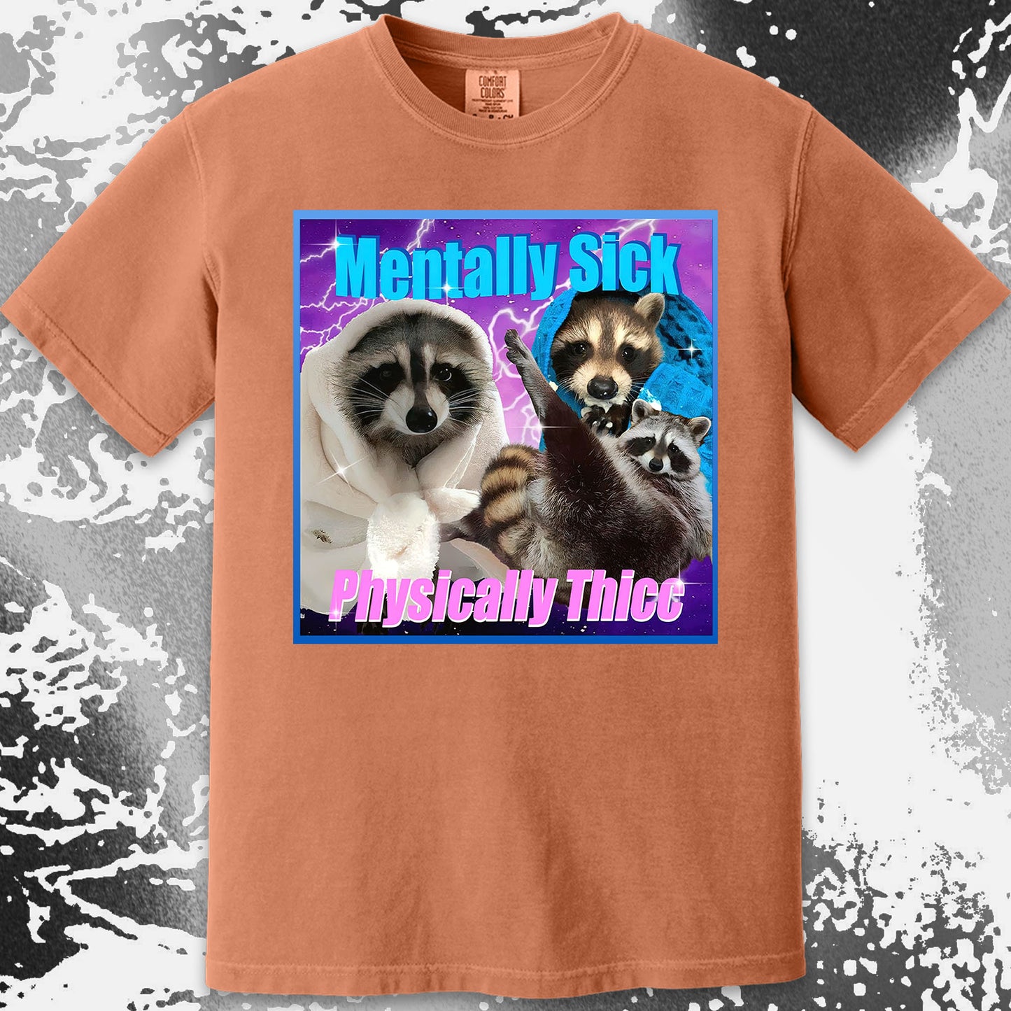 Mentally Sick Physically Thicc Raccoon T-Shirt