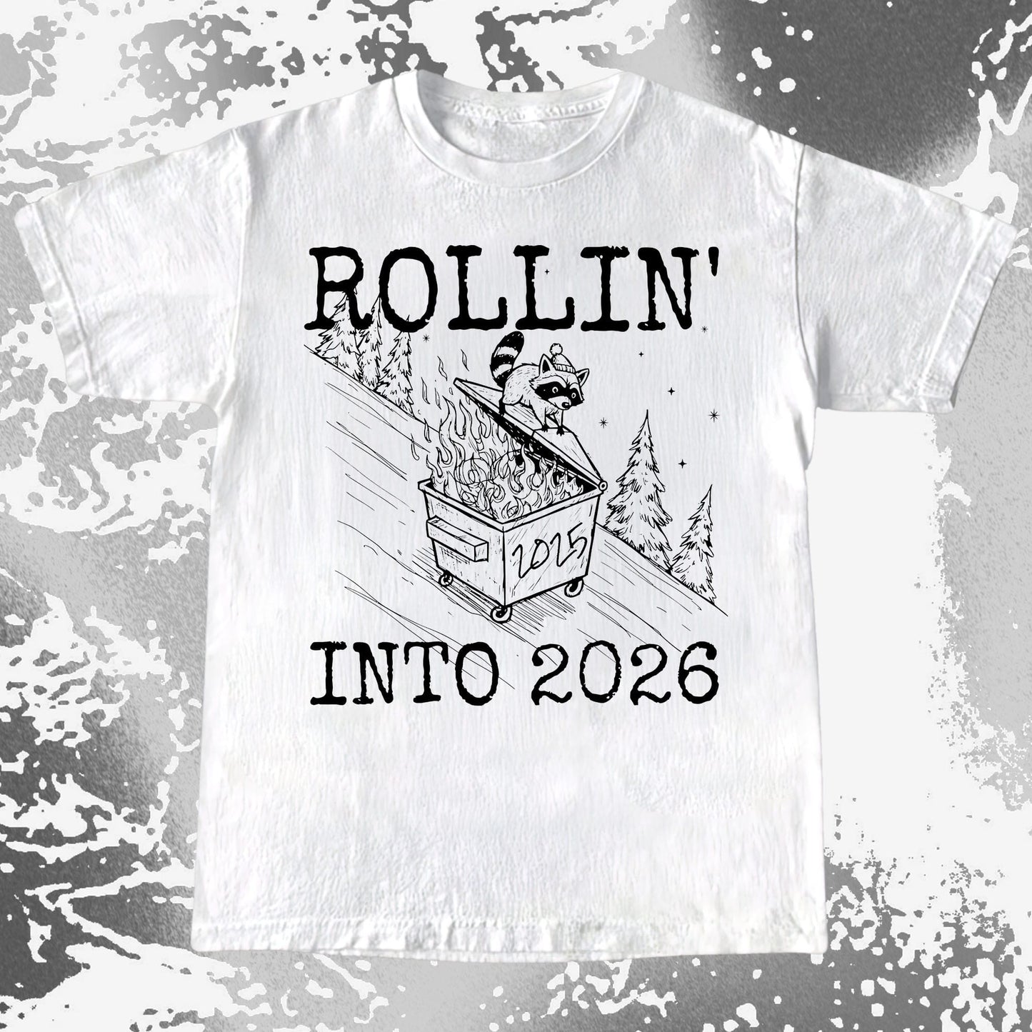 Rollin’ Into 2026 Raccoon Dumpster Fire Line Art Shirt