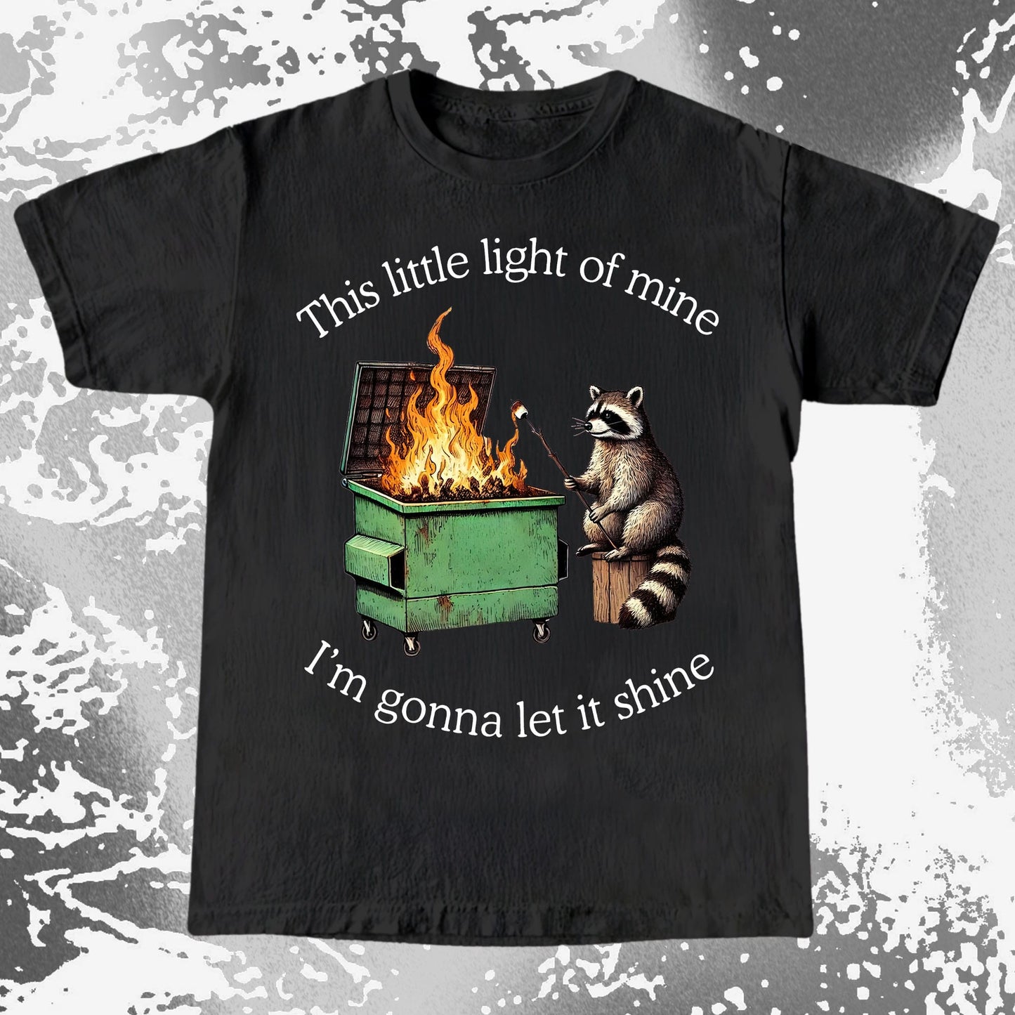 This Little Light of Mine Dumpster Fire Raccoon Shirt