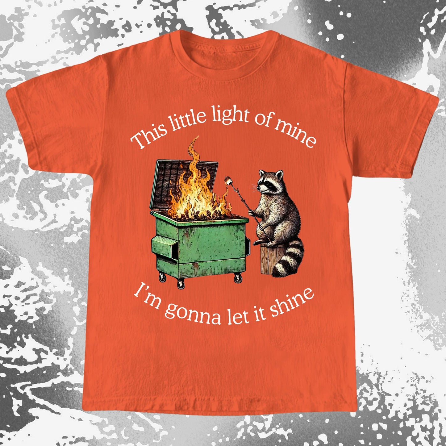 This Little Light of Mine Dumpster Fire Raccoon Shirt