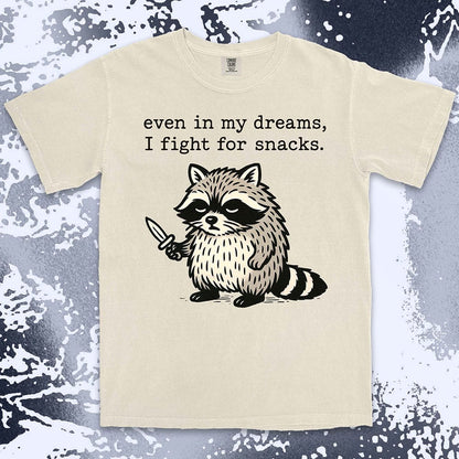 funny raccoon comfort colors t-shirt even in my dreams I fight for snacks with knife illustration