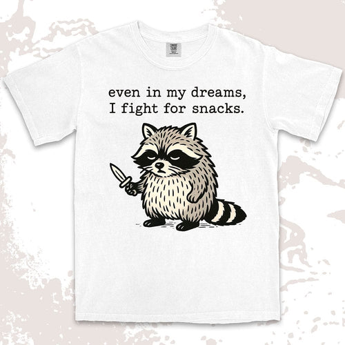 funny raccoon comfort colors t-shirt even in my dreams I fight for snacks with knife illustration