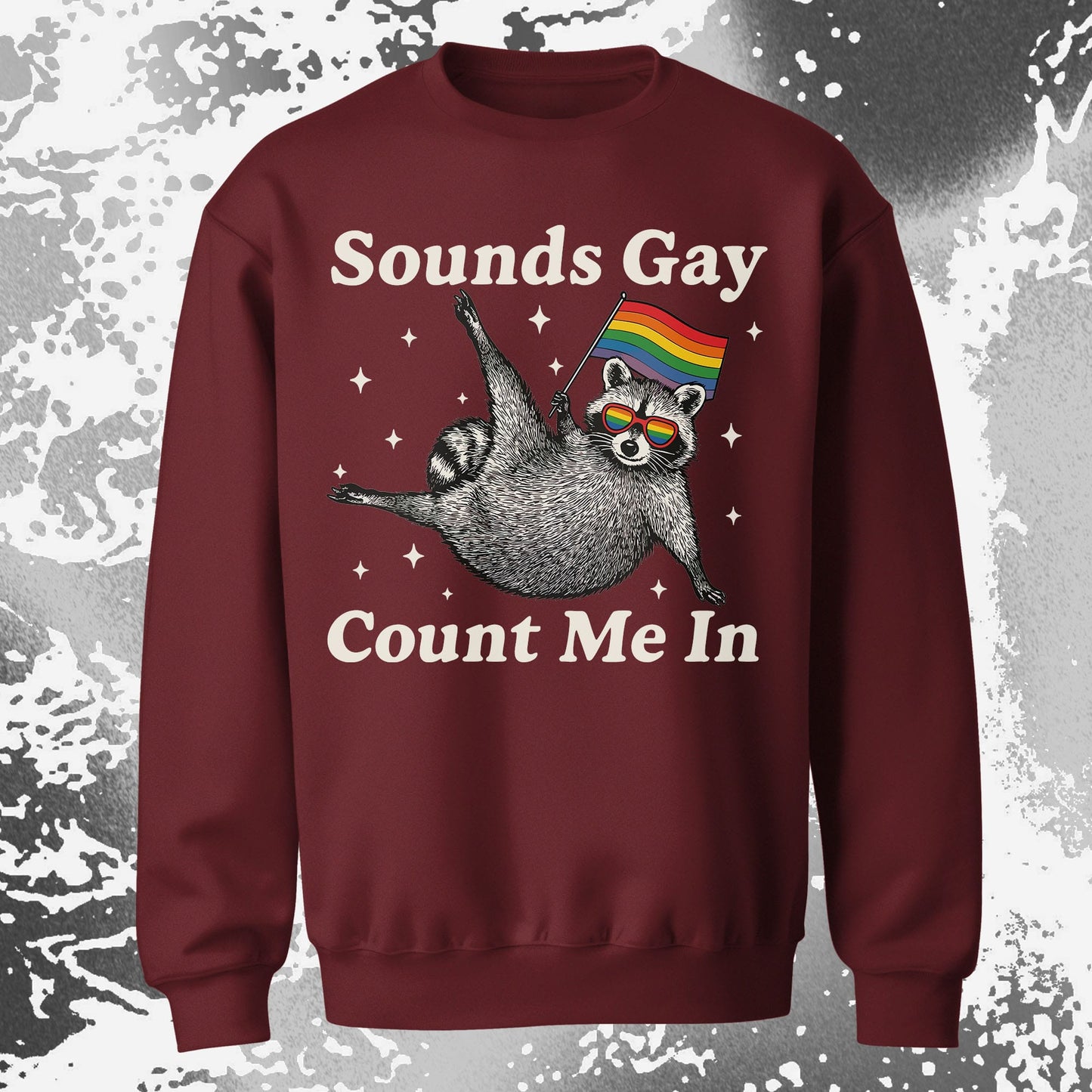 Raccoon Sounds Gay Count Me In