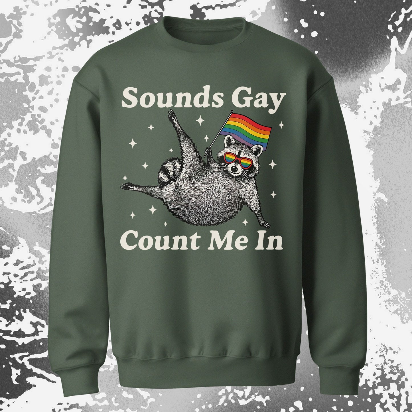 Raccoon Sounds Gay Count Me In