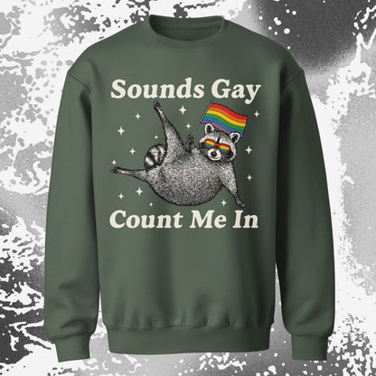 Raccoon Sounds Gay Count Me In
