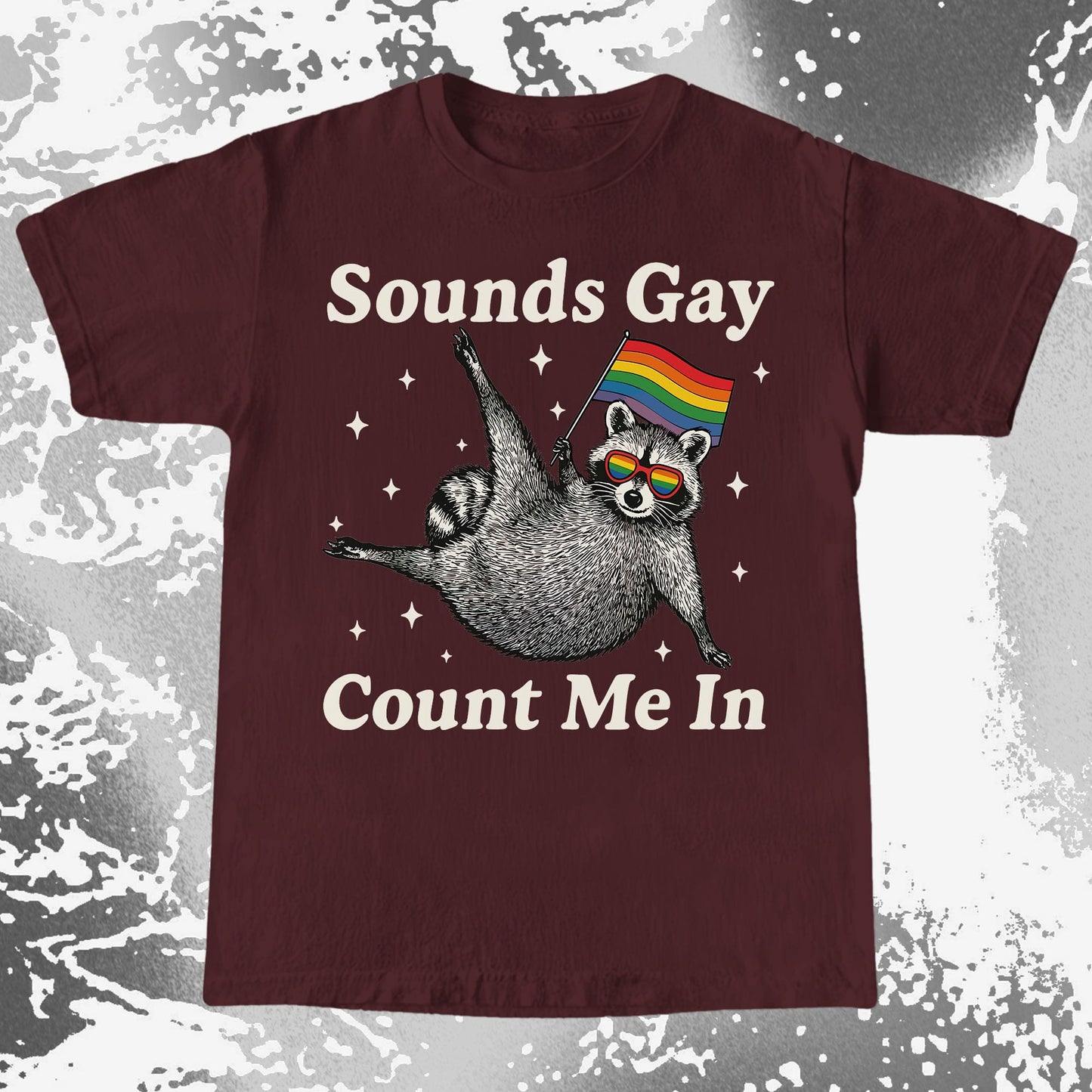 Raccoon Sounds Gay Count Me In