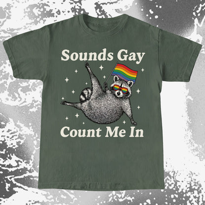 Raccoon Sounds Gay Count Me In