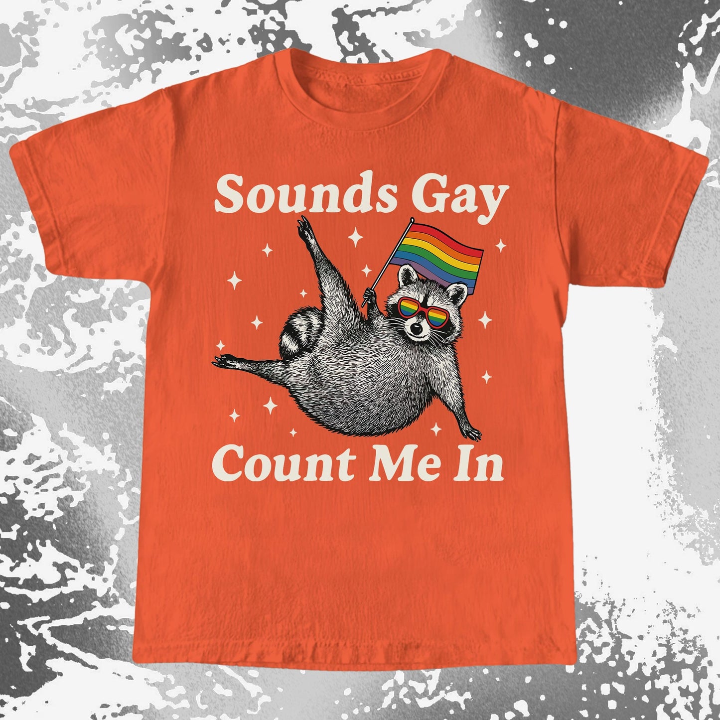 Raccoon Sounds Gay Count Me In