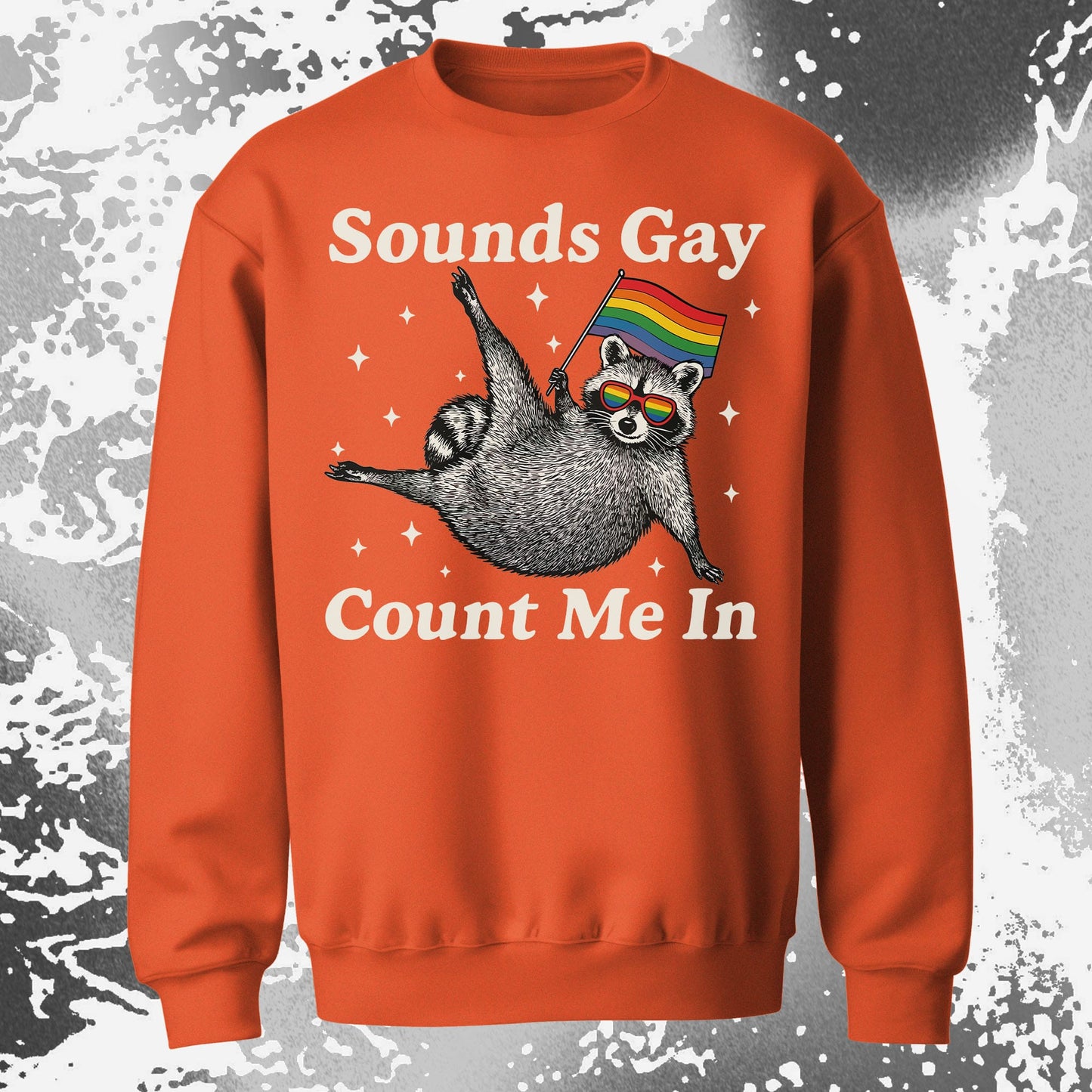 Raccoon Sounds Gay Count Me In