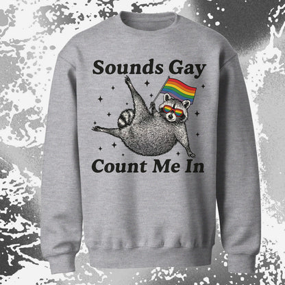 Raccoon Sounds Gay Count Me In