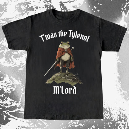 Twas the Tylenol M’Lord Frog Knight Shirt