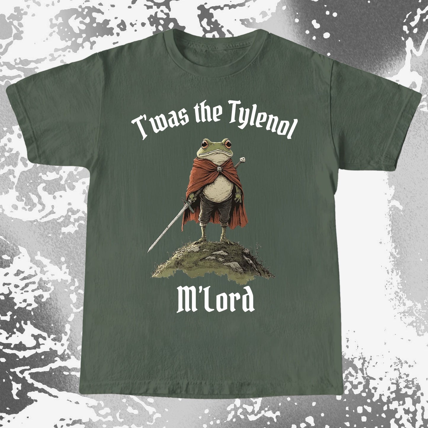 Twas the Tylenol M’Lord Frog Knight Shirt