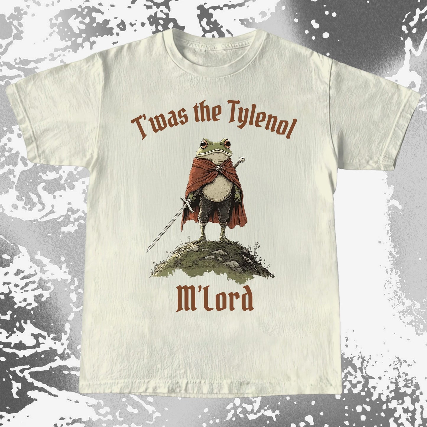 Twas the Tylenol M’Lord Frog Knight Shirt