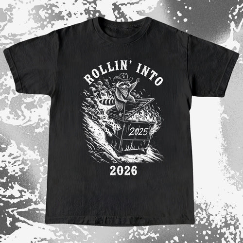 Rollin’ Into 2026 Raccoon Dumpster Fire Shirt